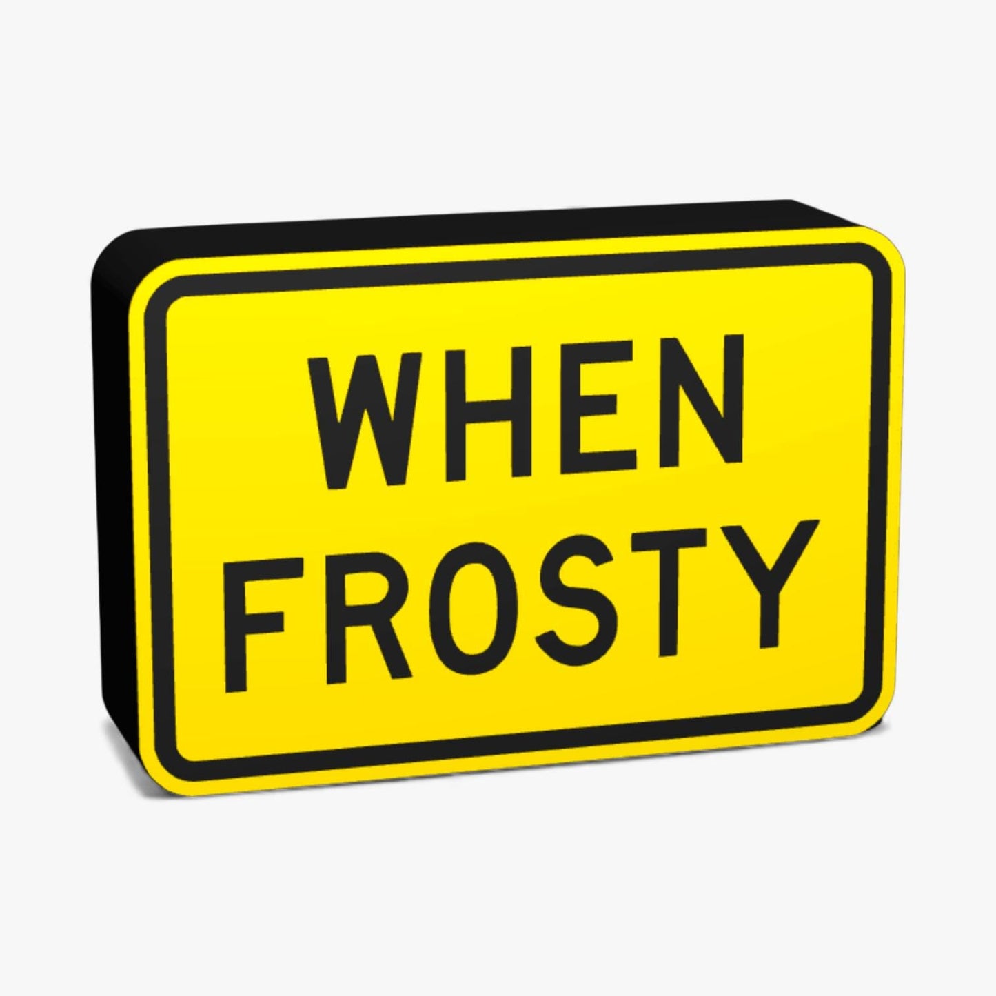 When Frosty Australian Road Sign Lampe